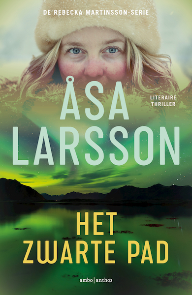 Het zwarte pad - Åsa Larsson (ISBN 9789026357985)