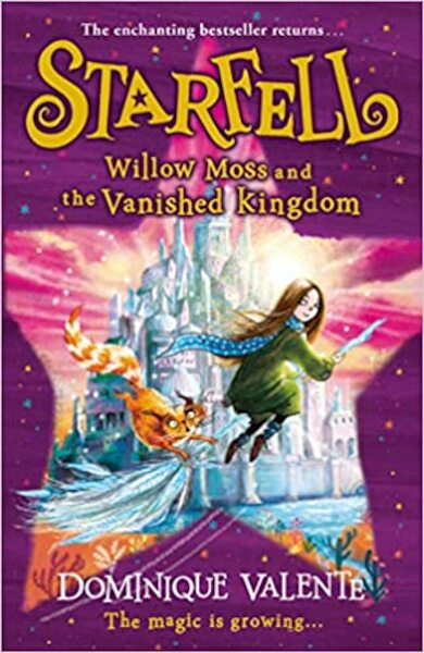 Starfell: Willow Moss and the Vanished Kingdom - Dominique Valente (ISBN 9780008308483)