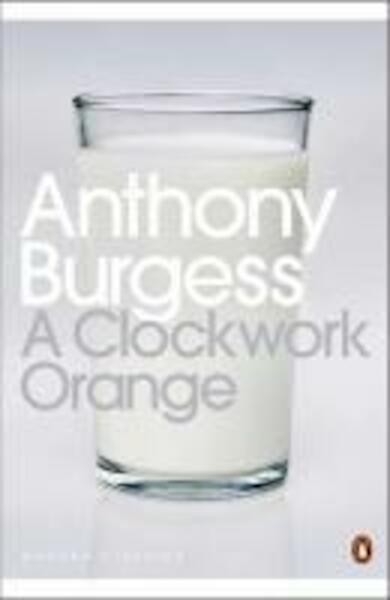 A Clockwork Orange - Anthony Burgess (ISBN 9780141182605)
