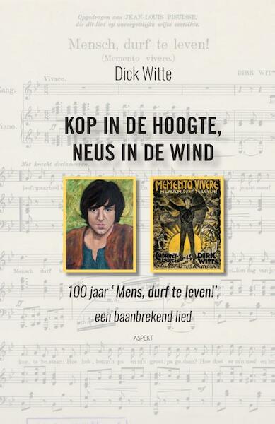 Kop in de hoogte, neus in de wind - Dick Witte (ISBN 9789464621365)