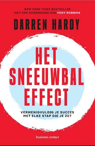 Het sneeuwbaleffect - Darren Hardy (ISBN 9789047017158)