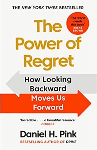 The Power of Regret - Daniel H. Pink (ISBN 9781838857066)