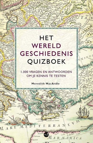 Het Wereldgeschiedenis quizboek - Meredith MacArdle (ISBN 9789045328324)