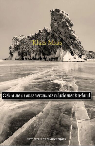 Oekraïne en onze verzuurde relatie met Rusland - Klaas Maas (ISBN 9789493262249)