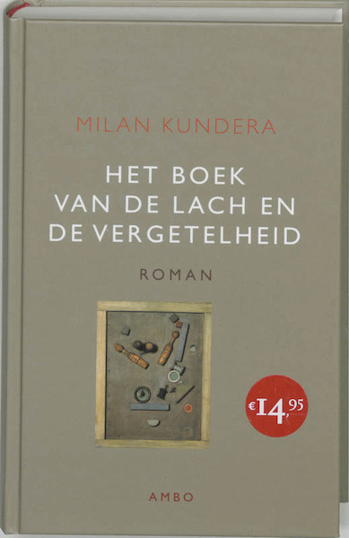 Het boek van de lach en de vergetelheid - Milan Kundera (ISBN 9789026318887)
