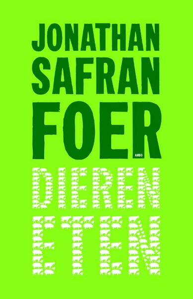 Dieren eten - Jonathan Safran Foer (ISBN 9789026323430)