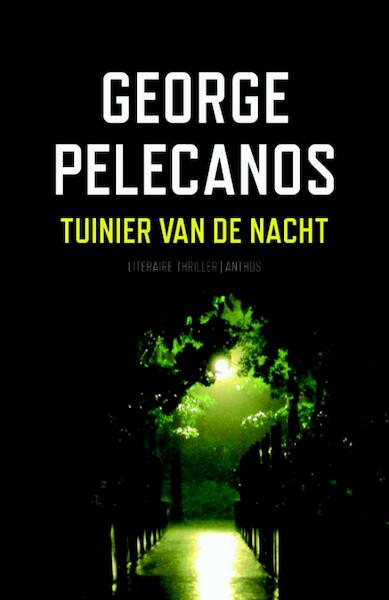 Tuinier van de nacht - George Pelecanos (ISBN 9789041413536)