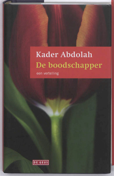 De boodschapper - Kader Abdolah (ISBN 9789044516418)