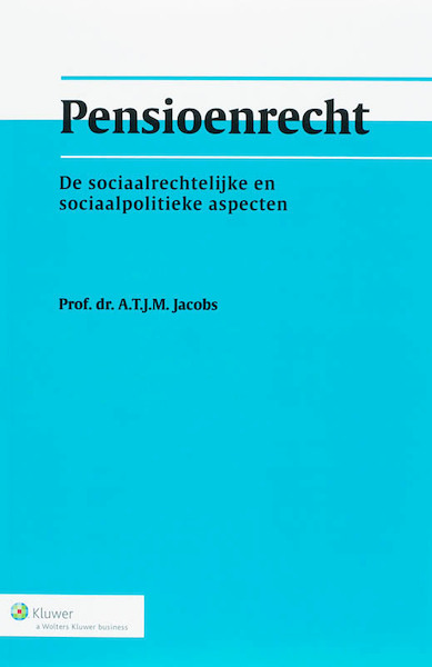 Pensioenrecht - A.T.J.M. Jacobs (ISBN 9789013046557)