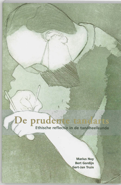De prudente tandarts - M. Nuy, B. Gordijn, G.J. Truin (ISBN 9789066654570)