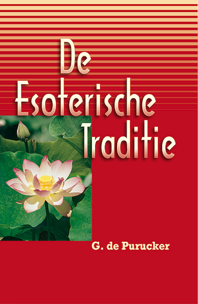 De esoterische traditie - G. de Purucker (ISBN 9789070328559)