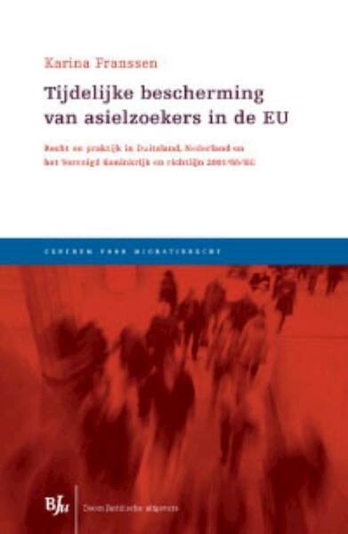 Tijdelijke bescherming van asielzoekers in de EU - Karina Anne Elisabeth Franssen (ISBN 9789089745644)