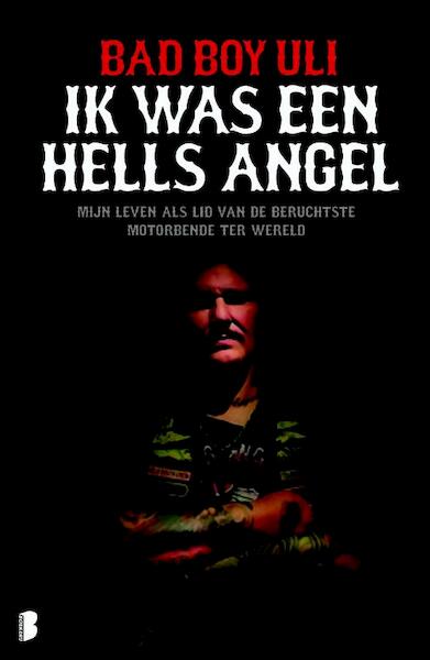 Bad Boy Uli - Ik was een Hells Angel - Ulrich Detrois (ISBN 9789460927980)