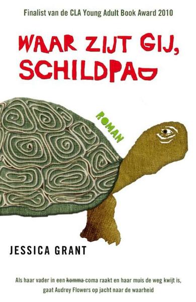Waar zijt gij schildpad - Jessica Grant (ISBN 9789049952655)