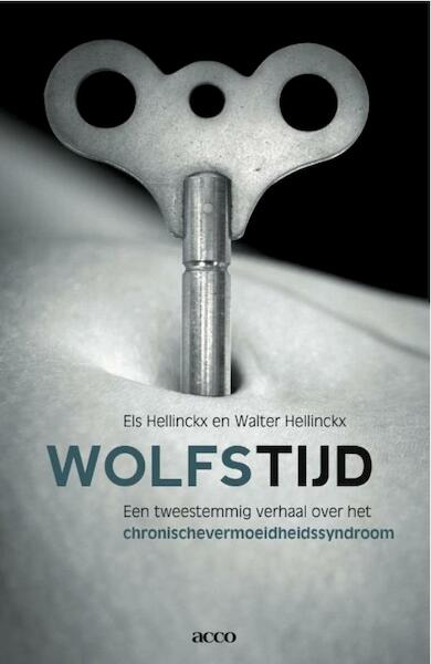 Wolfstijd: een tweestemmig verhaal over het cvs-syndroom (ebook) - Els Hellinckx, Walter Hellinckx (ISBN 9789033483226)