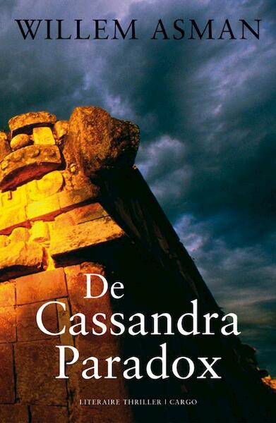 De cassandra-paradox - Willem Asman (ISBN 9789023443506)