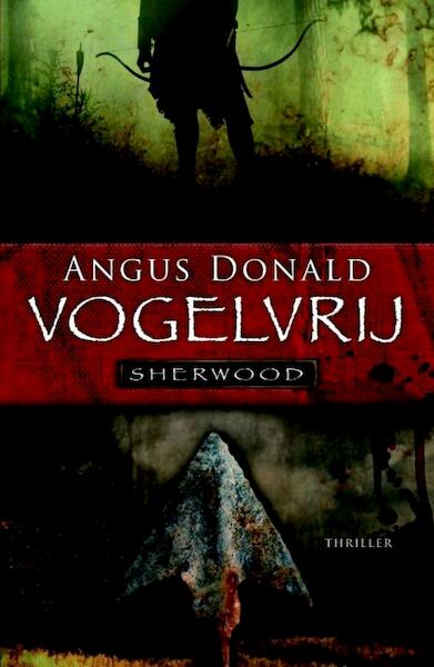 Vogelvrij - Angus Donald (ISBN 9789024532100)