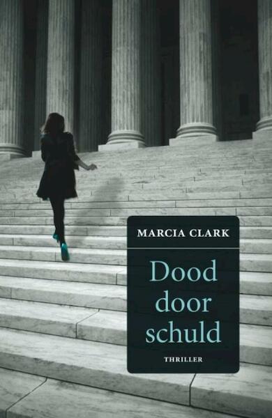 Dood door schuld - Marcia Clark (ISBN 9789024539796)