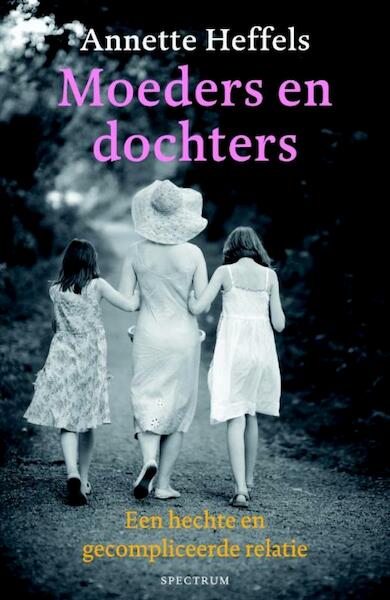 Moeders en dochters - Annette Heffels (ISBN 9789000304646)