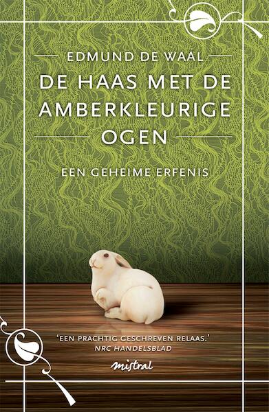 De haas met de amberkleurige ogen - Edmund de Waal (ISBN 9789049952259)