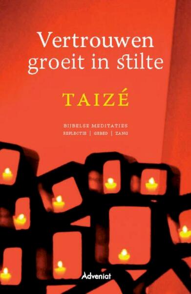 Vertrouwen groeit in stilte - Taizé (ISBN 9789491042027)