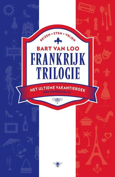 Frankrijktrilogie - Bart Van Loo (ISBN 9789085423966)