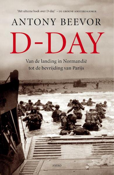 D-day - Antony Beevor (ISBN 9789026325786)