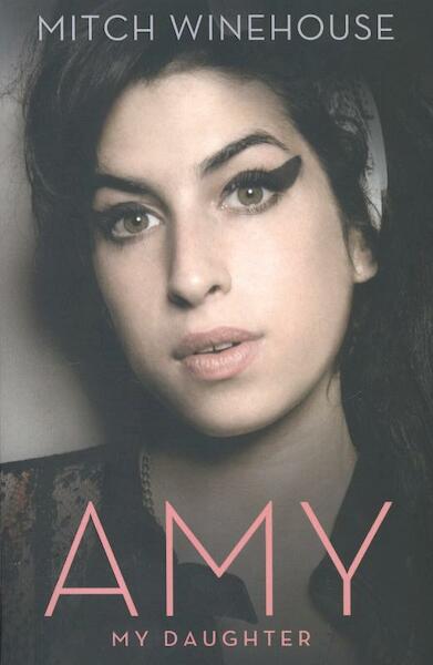 Amy, My Daughter - Mitch Winehouse (ISBN 9780007463909)