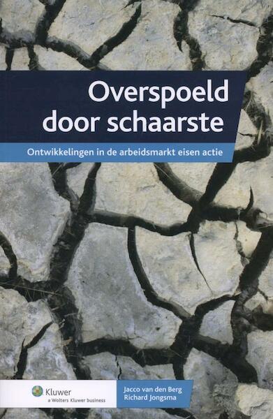 Overspoeld door schaarste - Jacco van den Berg, Richard Jongsma (ISBN 9789013106268)