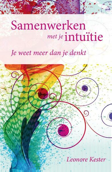 Samenwerken met je intuïtie - Leonore Kester (ISBN 9789460150807)
