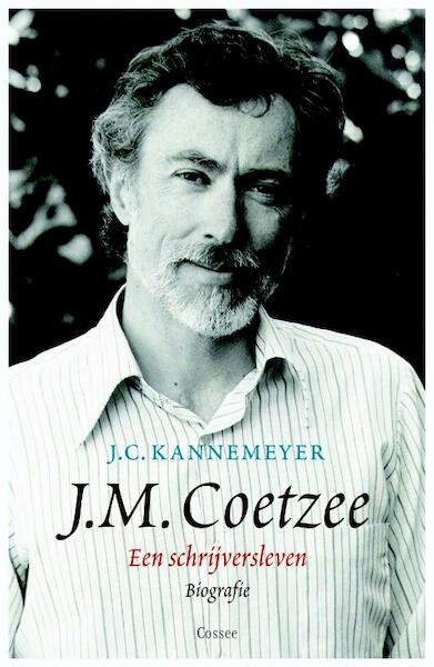 J.M. Coetzee. Een schrijversleven - J.C. Kannemeyer (ISBN 9789059363724)