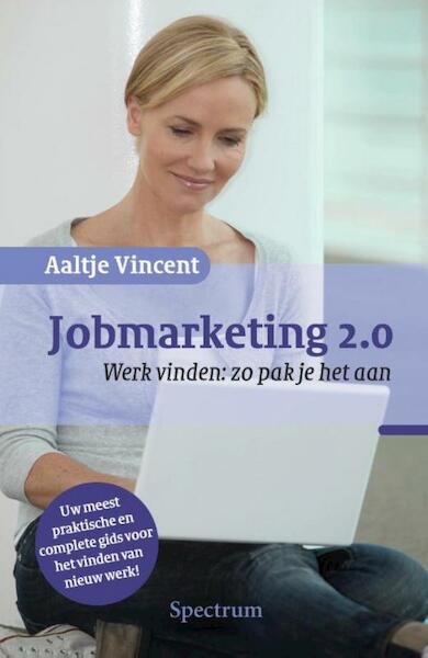 Jobmarketing 2.0 - Aaltje Vincent (ISBN 9789000315062)