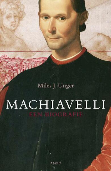 Machiavelli - ebook - Miles J. Unger (ISBN 9789026326578)