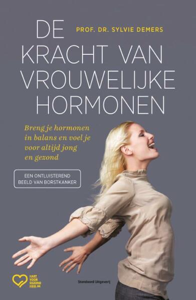 De kracht van vrouwelijke hormonen - Sylvie Demers (ISBN 9789002252426)