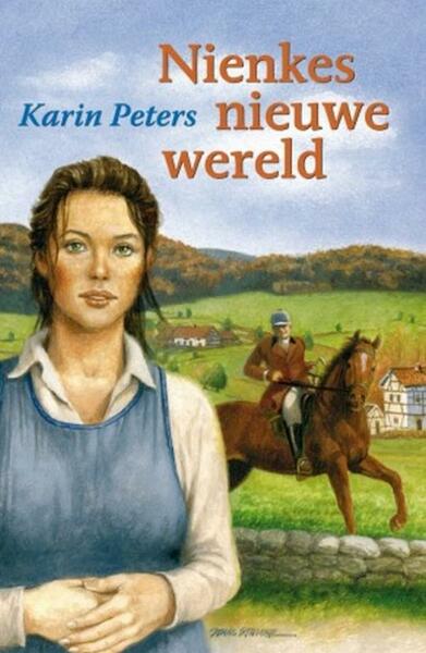 Nienkes nieuwe wereld - Karin Peters (ISBN 9789020532463)
