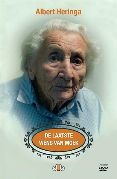 De laatste wens van Moek - Albert Heringa (ISBN 9789078905691)