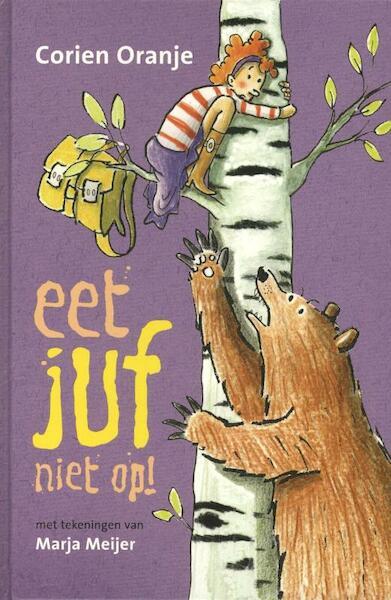 Eet juf niet op - Corien Oranje (ISBN 9789085432166)