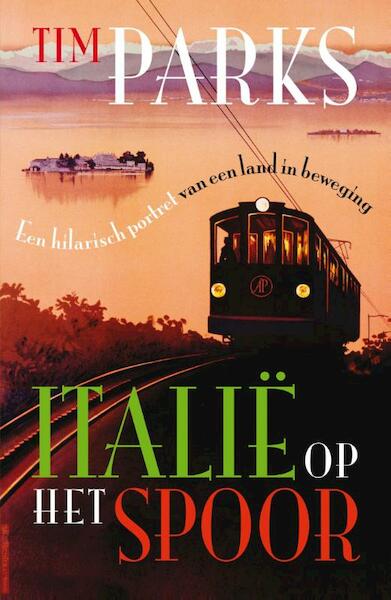 Italie op het spoor - Tim Parks (ISBN 9789029588171)