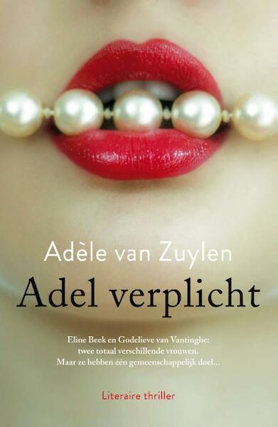 Adel verplicht - Adèle van Zuylen (ISBN 9789400502987)