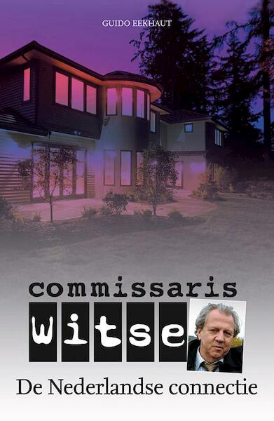 Commissaris Witse De Nederlandse connectie - Guido Eekhaut (ISBN 9789026135811)