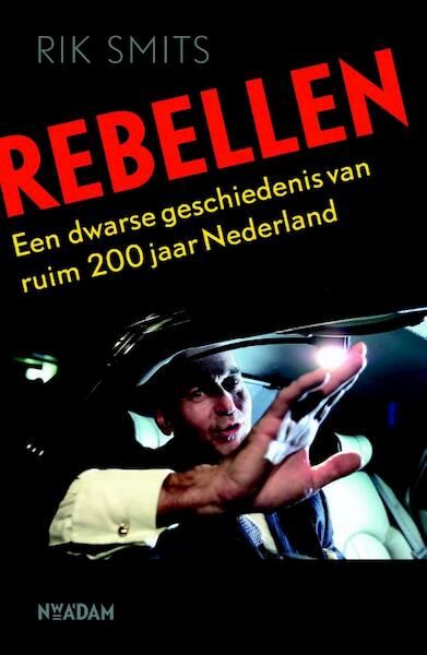 Rebellen - Rick Smits (ISBN 9789046816028)