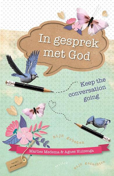 In gesprek met God - Marlies Medema, Agnes Huizenga (ISBN 9789043523196)