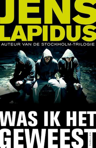 Was ik het geweest - Jens Lapidus (ISBN 9789044972023)