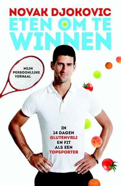 Eten om te winnen - Novak Djokovic (ISBN 9789043916813)