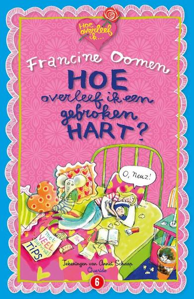 Hoe overleef ik een gebroken hart? - Francine Oomen (ISBN 9789045111940)