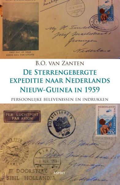 De sterrengebergte expeditie naar Nederlands Nieuw-Guinea in 1959 - B.O. van Zanten (ISBN 9789461533791)