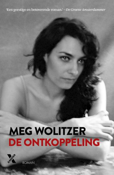 De ontkoppeling - Meg Wolitzer (ISBN 9789401603164)