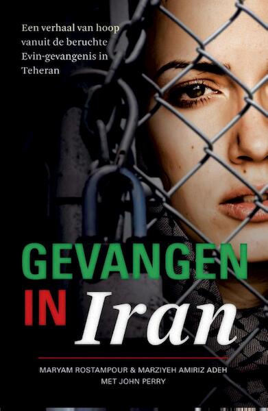 Gevangen in Iran - Maryam Rostampour, Marziyeh Amirizadeh (ISBN 9789029723824)