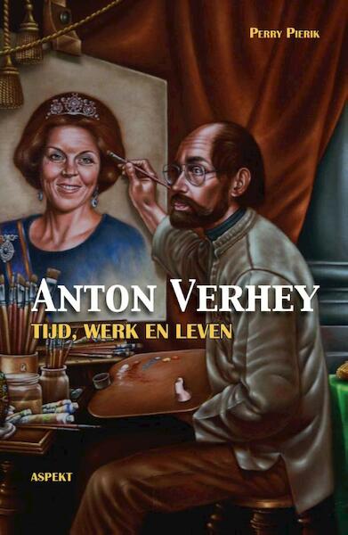 Anton Verhey - Perry Pierik (ISBN 9789461534668)