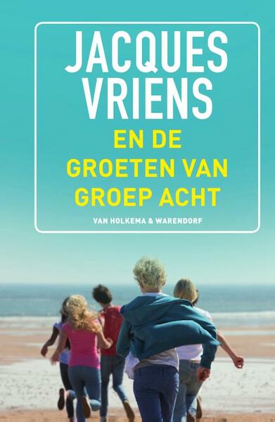 En de groeten van groep acht - Jacques Vriens (ISBN 9789000344390)